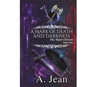 A Mark of Death and Darkness (The Slayer's Descent)