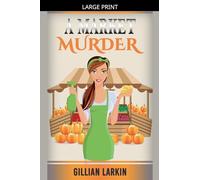 A Market Murder: 4 (A Julia Blake Short Cozy Mystery)