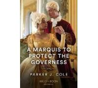 A Marquis To Protect The Governess (ebook)