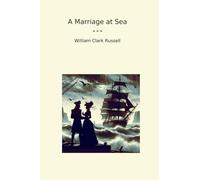 A Marriage at Sea (Classic Books)