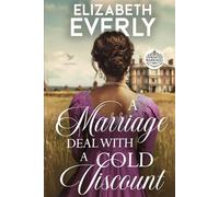A Marriage Deal with a Cold Viscount: A Historical Regency Romance Novel (Unwanted Marriages)