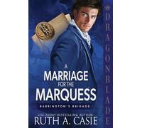 A Marriage for the Marquess: A Regency Historical Romance (1) (Barrington's Brigade)