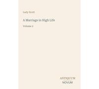 A Marriage in High Life: Volume 2