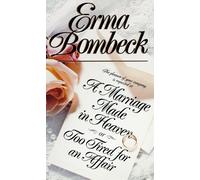 A Marriage Made in Heaven, or, Too Tired for an Affair (Library Edition) by Erma Bombeck (2000-01-01)