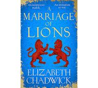 A Marriage of Lions: An auspicious match. An invitation to war.