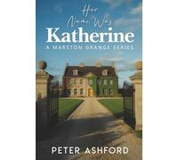 A Marston Grange Series: Her name was katherine