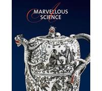 A Marvellous Science: Passion for Porcelain in Baroque Vienna