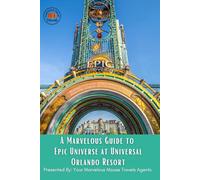 A Marvelous Guide to Epic Universe at Universal Orlando Resort