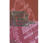 A Marxist History of the World: From Neanderthals to Neoliberals (Counterfire)