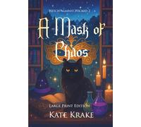 A Mask of Chaos: A Witchy Quirky Small-Town Fantasy With a Spell of Trouble (Witch Against Wicked)