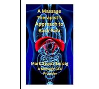 A Massage Therapist's Approach to Back Pain: Manual Massage Therapy