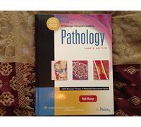 A Massage Therapist's Guide to Pathology (LWW Massage Therapy & Bodywork Educatnal Series) (LWW Massage Therapy and Bodywork Educational Series)