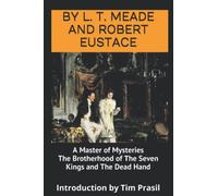 A Master of Mysteries, The Brotherhood of Seven Kings and The Dead Hand