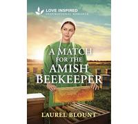 A Match for the Amish Beekeeper: An Uplifting Inspirational Romance: 4 (Hickory Springs Amish)