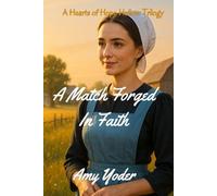 A Match Forged in Faith (Hearts of Hope Hollow Trilogy)