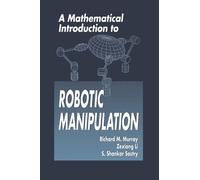 A Mathematical Introduction to Robotic Manipulation