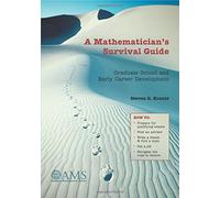 A Mathematician's Survival Guide: Graduate School and Early Career Development