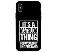 松田苗字 A Matsuda Thing You Wouldn't Understand Family Name Carcasa para iPhone X/XS