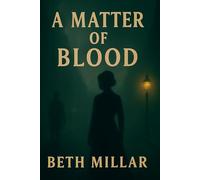 A Matter of Blood: An Inspector Thaddeus Flint Investigation - Book One from the Flint and Steel Collection: 1 (Flint and Steel - The Inspector Thaddeus Flint Investigations)