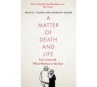 A Matter of Death and Life: Love, Loss and What Matters in the End (Language Acts and Worldmaking)