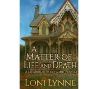 A Matter of Life and Death: A Crossroads of Kings Mill Novella