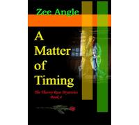 A MATTER OF TIMING: The Thorny Rose Mysteries, Book 4