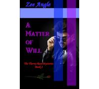A MATTER OF WILL: The Thorny Rose Mysteries, Book 2