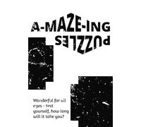 A-MAZE-ING PUZZLES: Calming maze puzzles - brain teasers to reduce stress and build brains