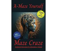 A-Maze Yourself Maze Craze Puzzle: Maze challenges with easy and fun mazes for adults, teens, kids, and seniors | 6x9 inches, 112 pages | 50+ Puzzles…Gift for Vacations, Holidays, and Free Times