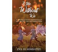 A Me Without We: A Collection of Stories and Resources on Twin Life, Twin Loss, and Twinless living