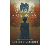 A Measure of Madness: 3 (Dr. Genevieve Summerford Mystery Series)