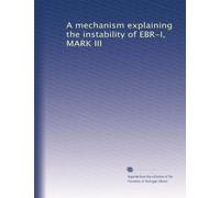 A mechanism explaining the instability of EBR-I, MARK III