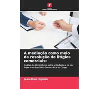 A mediação como meio de resolução de litígios comerciais