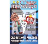 A Medical Terminology Crossword Puzzle Book - Humor Edition: Sharpen Your Medical Vocabulary, Train Your Brain, and Laugh Through Every Puzzle
