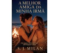 A Melhor Amiga da Minha Irmã: Um romance lésbico slow burn sobre despertar e desejo (Sou Lésbica?)