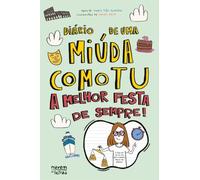 A melhor festa de sempre! (Diário de uma Miúda como Tu)