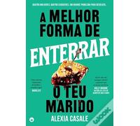 A MELHOR FORMA DE ENTERRAR O TEU MARIDO