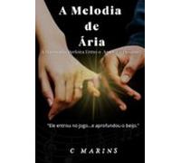 A Melodia De Ária (ebook)