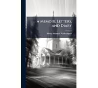 A Memoir, Letters, and Diary