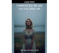 A Memoir of Loss and Grief: Pieces of My Shattered Heart