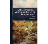 A Memorable New-year's-gift, The 1st Of January, 1648-9