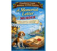 A Memorial Letter Murder: A literacy fundraiser, a poisoned past, and family truths sealed in ink. (Cranberry Coast Bookshop Murder Mysteries.)