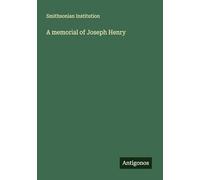 A memorial of Joseph Henry