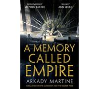 A memory called empire: Winner of the Hugo Award for Best Novel: 1 (Teixcalaan, 1)