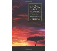 A Memory for Wonders: A True Story by Veronica Namoyo Le Goulard (1994-10-01)