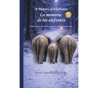 A Memory of Elephants La memoria de los elefantes: Una historia serena sobre el duelo, la sabiduría y encontrar el propio camino