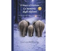 A Memory of Elephants · La memoria degli elefanti: Una storia delicata sul lutto, la saggezza e trovare la propria strada.