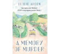 A Memory of Murder: Georgina and Richard 1920's cosy mystery series Book 1