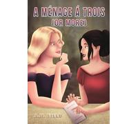 A Ménage Á Trois (or more)