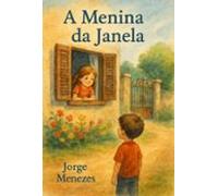 A Menina Da Janela (ebook)